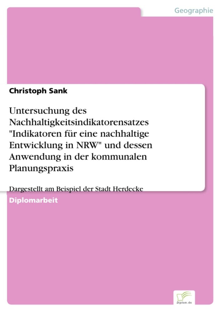 Untersuchung des Nachhaltigkeitsindikatorensatzes 'Indikatoren für eine nachhaltige Entwicklung in NRW' und dessen Anwendung in der kommunalen Planungspraxis main product photo