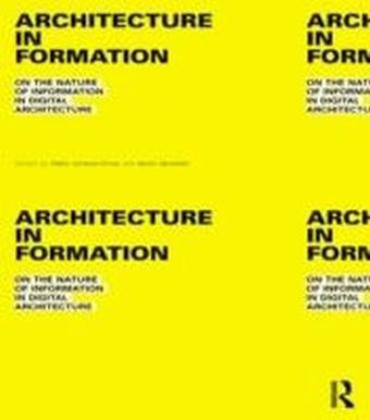 Architecture in Formation:On the Nature of Information in Digital Architecture