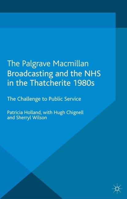 Broadcasting and the NHS in the Thatcherite 1980s main product photo