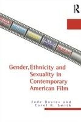 Gender, Ethnicity, and Sexuality in Contemporary American Film