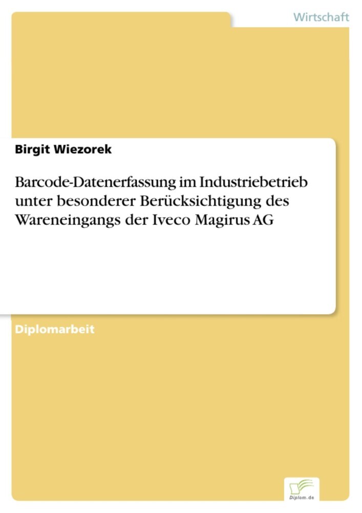 Barcode-Datenerfassung im Industriebetrieb unter besonderer Berücksichtigung des Wareneingangs der Iveco Magirus AG main product photo