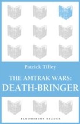 Amtrak Wars: Death-Bringer