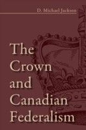 Crown and Canadian Federalism