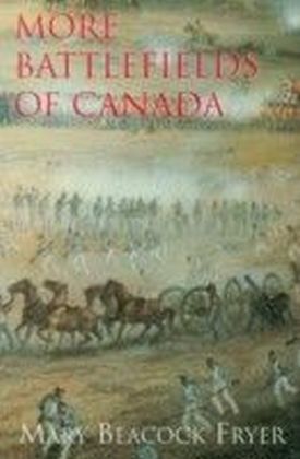 More Battlefields of Canada