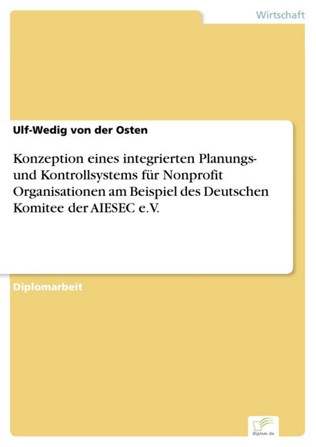 Konzeption eines integrierten Planungs- und Kontrollsystems für Nonprofit Organisationen am Beispiel des Deutschen Komitee der AIESEC e.V. main product photo