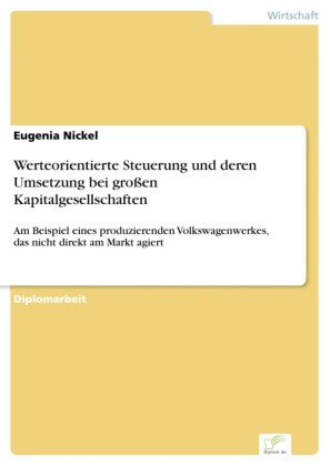 Werteorientierte Steuerung und deren Umsetzung bei großen Kapitalgesellschaften