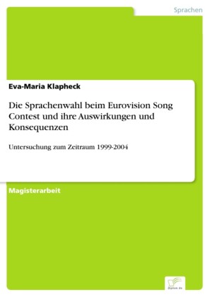 Die Sprachenwahl beim Eurovision Song Contest und ihre Auswirkungen und Konsequenzen