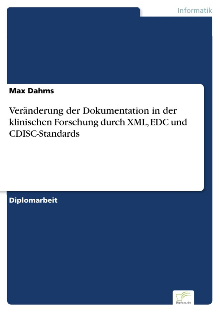 Veränderung der Dokumentation in der klinischen Forschung durch XML, EDC und CDISC-Standards main product photo