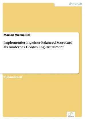 Implementierung einer Balanced Scorecard als modernes Controlling-Instrument