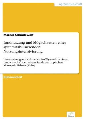 Landnutzung und Möglichkeiten einer systemstabilisierenden Nutzungsintensivierung