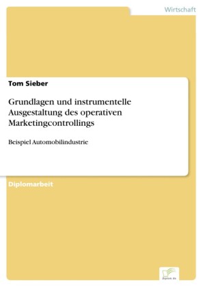 Grundlagen und instrumentelle Ausgestaltung des operativen Marketingcontrollings