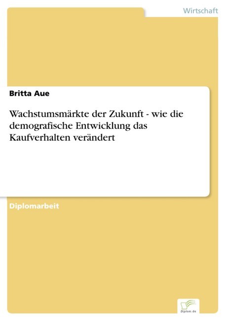 Wachstumsmärkte der Zukunft - wie die demografische Entwicklung das Kaufverhalten verändert main product photo