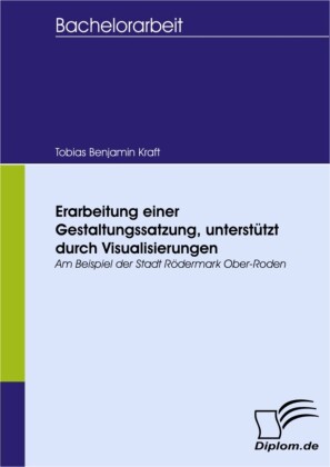 Erarbeitung einer Gestaltungssatzung, unterstützt durch Visualisierungen