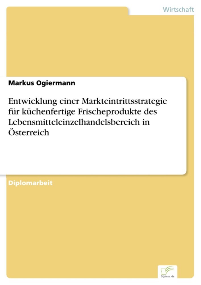 Entwicklung einer Markteintrittsstrategie für küchenfertige Frischeprodukte des Lebensmitteleinzelhandelsbereich in Österreich main product photo