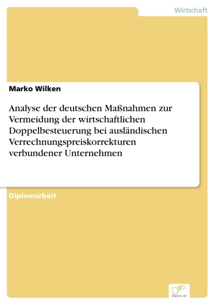Analyse der deutschen Maßnahmen zur Vermeidung der wirtschaftlichen Doppelbesteuerung bei ausländischen Verrechnungspreiskorrekturen verbundener Unternehmen main product photo