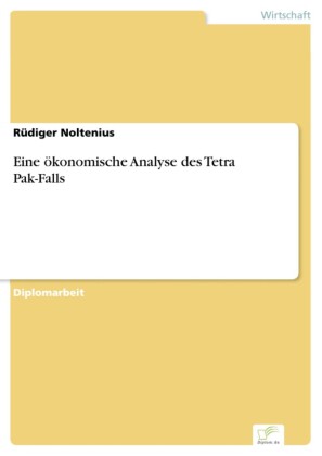 Eine ökonomische Analyse des Tetra Pak-Falls