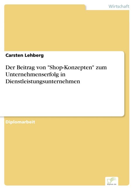 Der Beitrag von 'Shop-Konzepten' zum Unternehmenserfolg in Dienstleistungsunternehmen main product photo