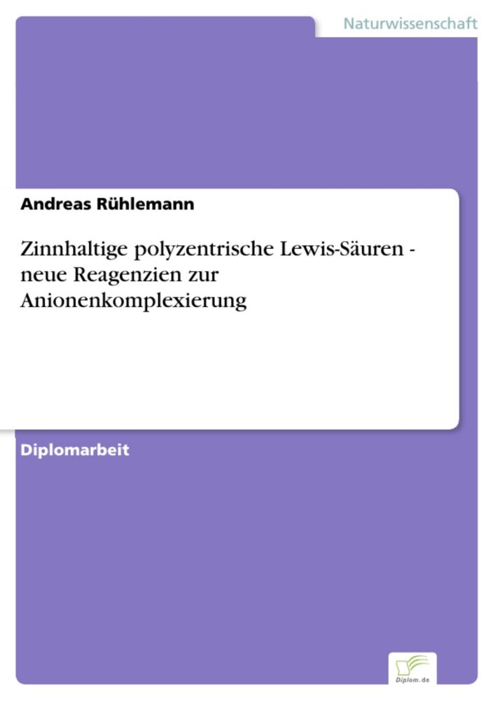 Zinnhaltige polyzentrische Lewis-Säuren - neue Reagenzien zur Anionenkomplexierung main product photo