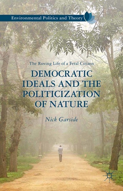 Democratic Ideals and the Politicization of Nature main product photo