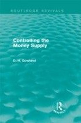 Controlling the Money Supply (Routledge Revivals)