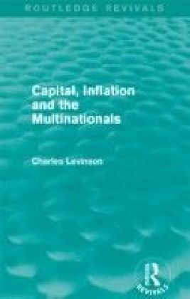 Capital, Inflation and the Multinationals (Routledge Revivals)
