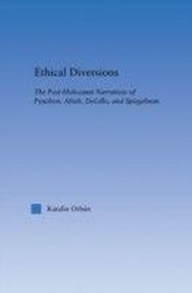 Ethical Diversions: The Post-Holocaust Narratives of Pynchon Abish DeLillo and Spiegelman