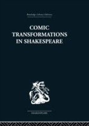 Comic Transformations in Shakespeare