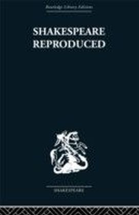 Shakespeare Reproduced