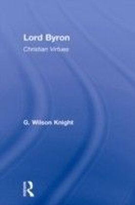 Lord Byron - Wilson Knight V1