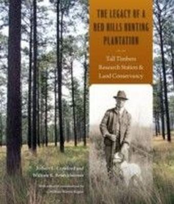 Legacy of a Red Hills Hunting Plantation