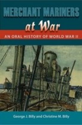 Merchant Mariners at War