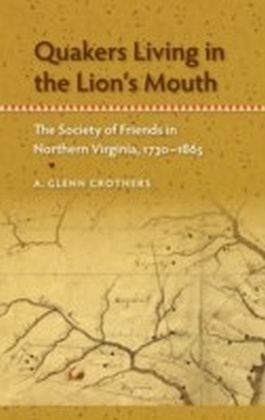 Quakers Living in the Lion's Mouth