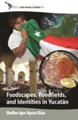 Foodscapes, Foodfields, and Identities in Yucatan main product photo