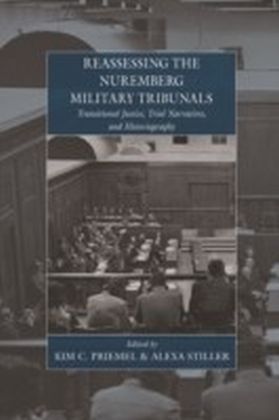Reassessing the Nuremberg Military Tribunals