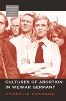 Cultures of Abortion in Weimar Germany