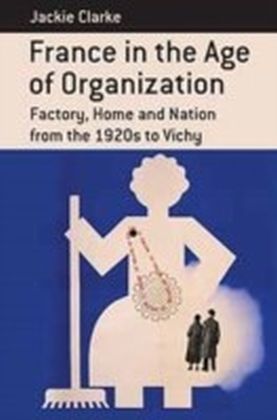France in the Age of Organization