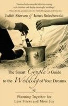 Smart Couple's Guide to the Wedding of Your Dreams