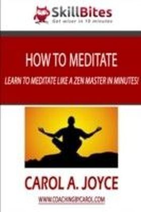 How to Meditate