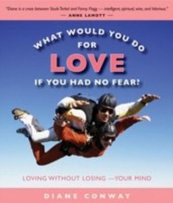 What Would You Do for Love If You Had No Fear