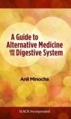 Guide to Alternative Medicine and the Digestive System