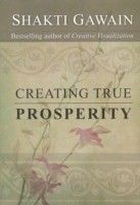 Creating True Prosperity