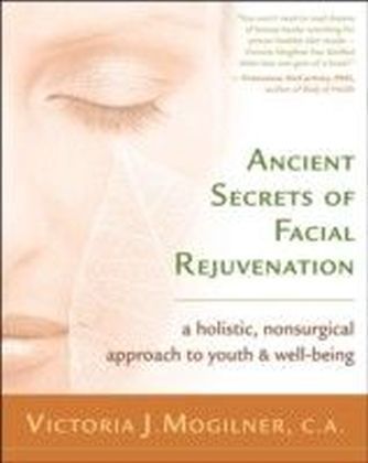 Ancient Secrets of Facial Rejuvenation