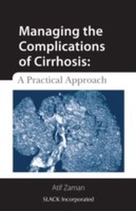 Managing the Complications of Cirrhosis