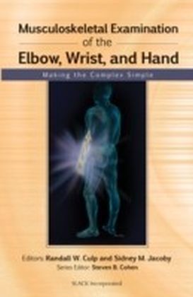 Musculoskeletal Examination of the Elbow, Wrist, and Hand