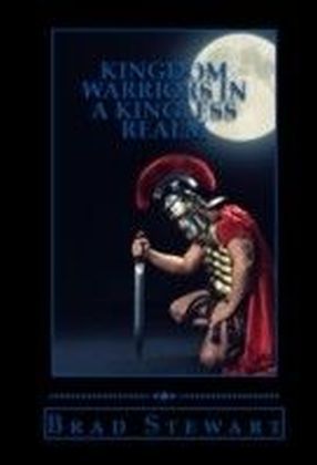 Kingdom Warriors in a Kingless Realm