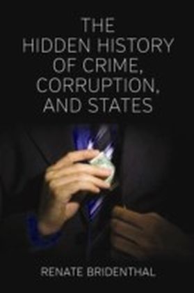 The Hidden History of Crime, Corruption, and States