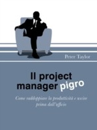 Il project manager pigro