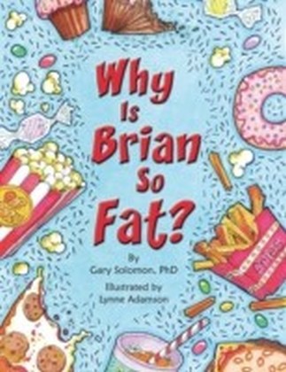 Why Is Brian So Fat?