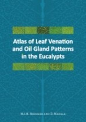 Atlas of Leaf Venation and Oil Gland Patterns in the Eucalypts