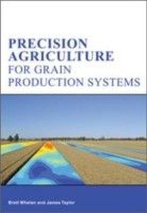 Precision Agriculture for Grain Production Systems